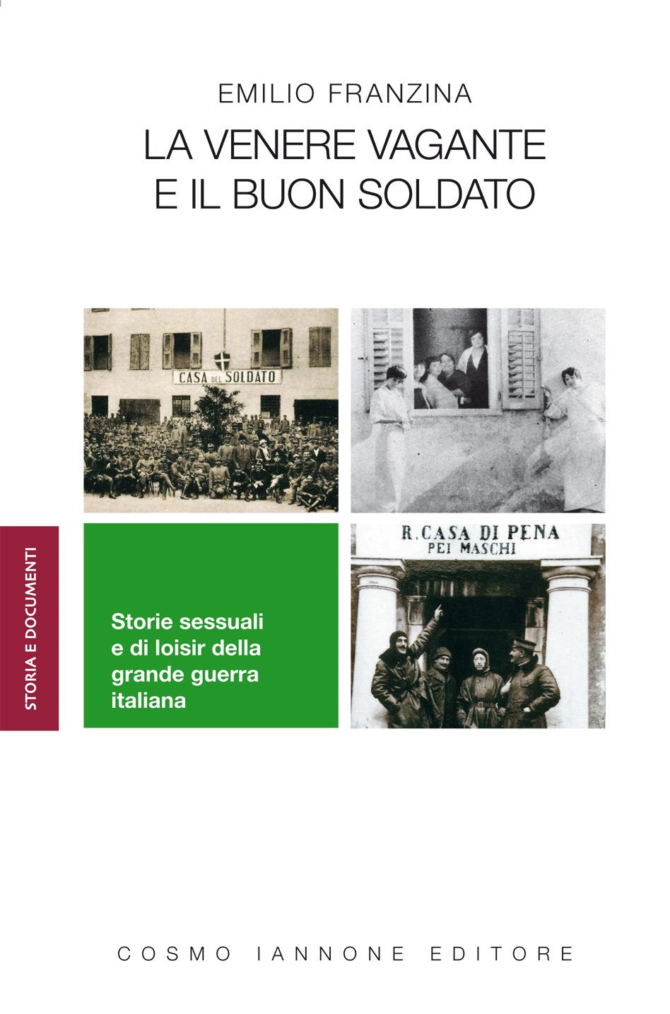 La venere vagante e il buon soldato. Storie sessuali e di loisir della grande guerra (Storia e documenti) Books
