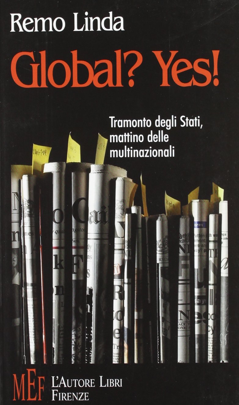 Global? Yes! Tramonto degli Stati, mattino delle multinazionali book