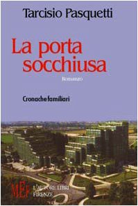 La porta socchiusa. Cronache familiari (Biblioteca 80. Narratori) Contemporary literature