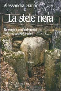 La stele nera. Riti magici e sacrifici divinatori nella necropoli di Cerveteri (Biblioteca 80. Narratori) Natural Sciences