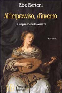 All'improvviso, d'inverno. La lunga notte della coscienza (Biblioteca 80. Narratori) Contemporary literature