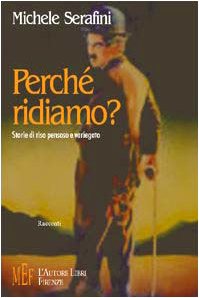 Perché ridiamo? Storie di riso pensoso e variegato (Biblioteca 80. Narratori) Contemporary literature