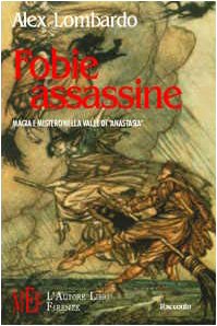Fobie assassine. Magia e mistero nella valle di «Anastasia» Contemporary literature