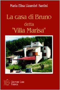 La casa di Bruno detta «villa Marisa» (Biblioteca 80. Narratori) Contemporary literature