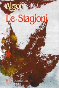 Le stagioni. Poesie e racconti (Biblioteca 80) Contemporary literature