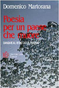 Poesia per un paese che muore. Danzare al ritmo della pioggia (Biblioteca 80. Narratori) Contemporary literature