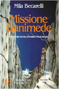 Missione Ganimede. Extraterrestri sull'Appennino toscoemiliano (Biblioteca 80. Ragazzi) Novels & Short Stories