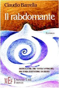 Il rabdomante. America latina: una «favola» avvincente, una storia di dittatura e di libertà (Biblioteca 80. Narratori) Contemporary literature Books