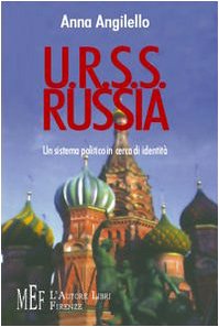 Urss-Russia. Un sistema politico in cerca di identità (Biblioteca 80. Saggi) Politics & History