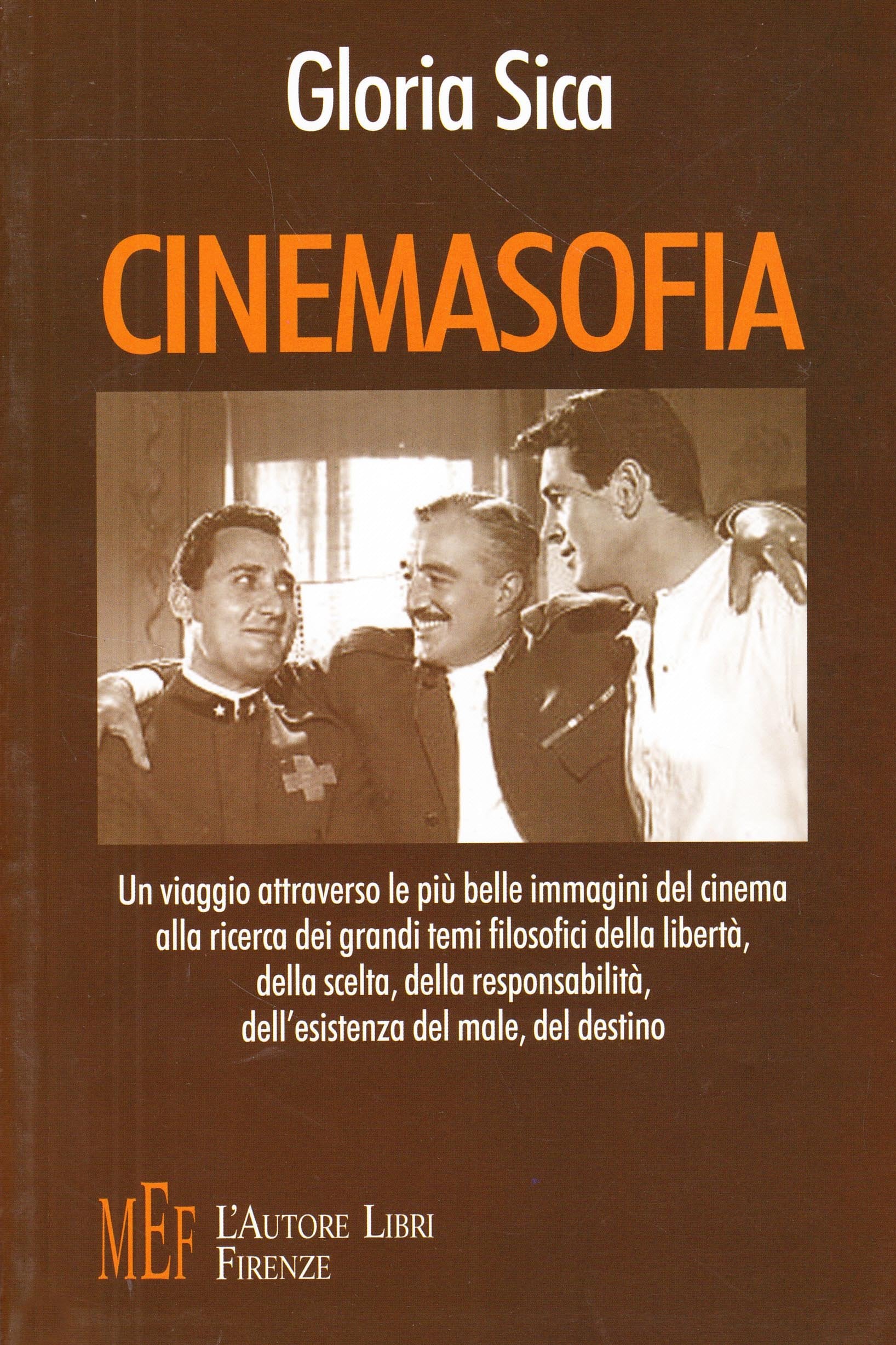 Cinemasofia. Lo studio della filosofia attraverso il cinema (Biblioteca 80. Saggi) Philosophy