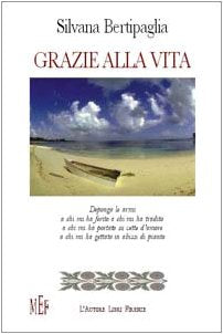 Grazie alla vita (Biblioteca 80. Poeti) Poetry