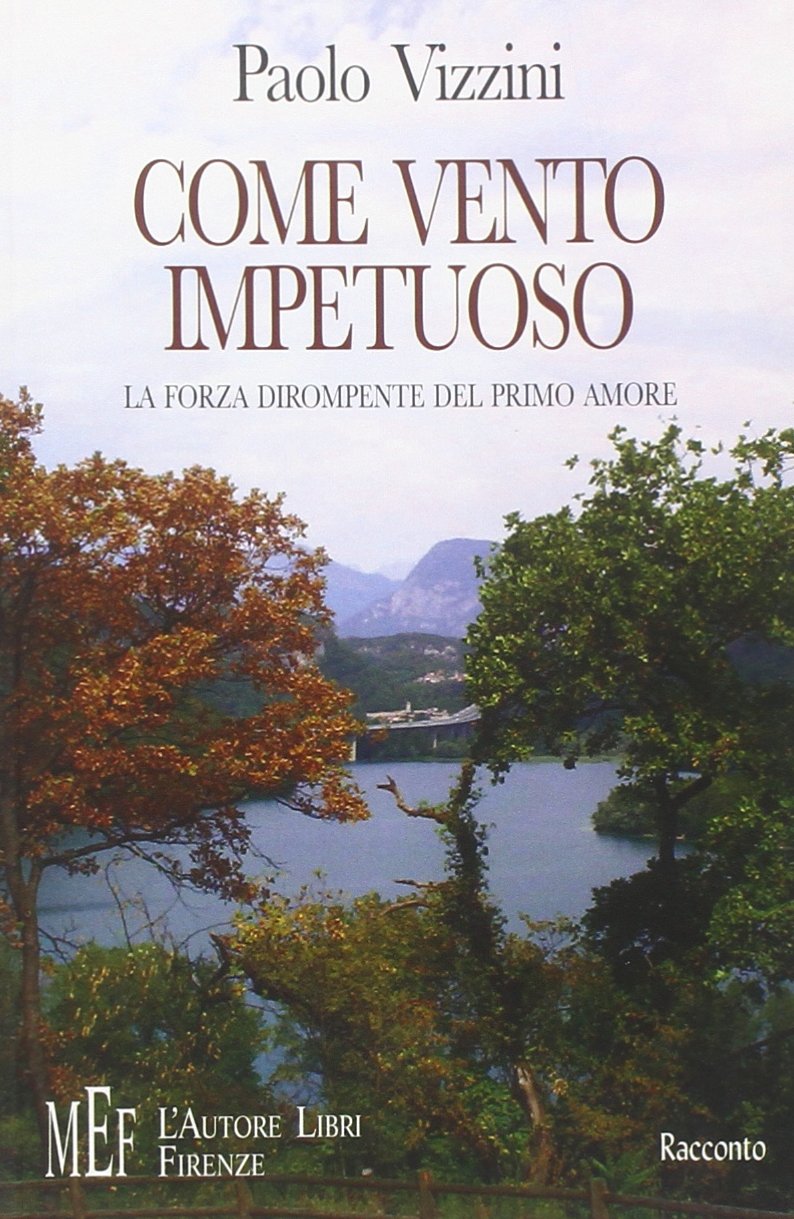 Come vento impetuoso. La forza dirompente del primo amore (Biblioteca 80. Narratori) Contemporary literature