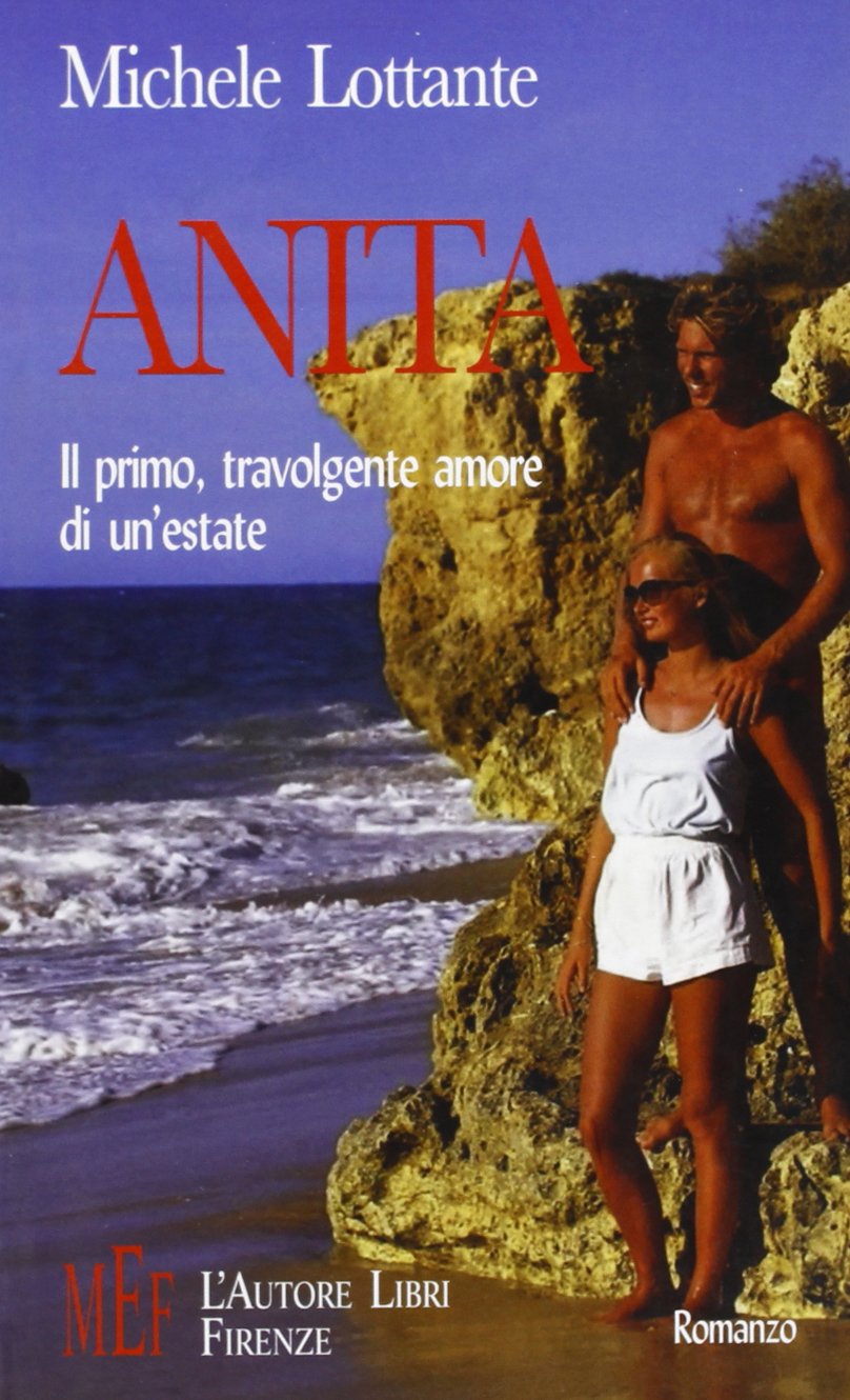 Anita. Il primo, travolgente amore di un'estate (Biblioteca 80. Narratori) Contemporary literature