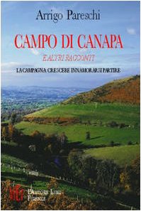 Campo di canapa e altri racconti. La campagna: crescere, innamorarsi, partire (Biblioteca 80. Narratori) Essays & Short Stories