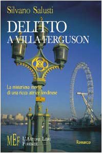 Delitto a villa Ferguson. La misteriosa morte di una ricca attrice londinese (Biblioteca 80. Narratori) Contemporary literature