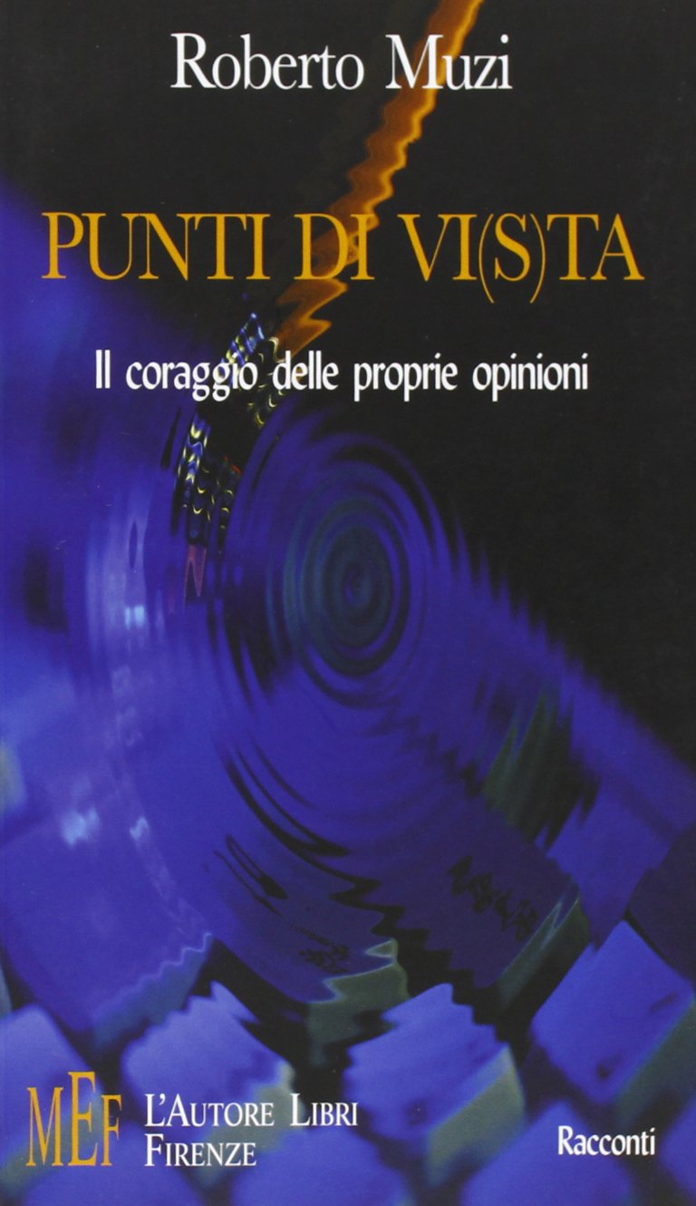 Punti di vi(s)ta. Il coraggio delle proprie opinioni (Biblioteca 80. Narratori) Contemporary literature