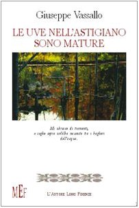 Le uve nell'astigiano sono mature (Biblioteca 80. Poeti) Poetry