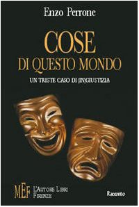 Cose di questo mondo. Un triste caso di (in)giustizia (Biblioteca 80. Narratori) Contemporary literature