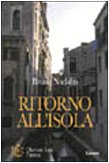Ritorno all'isola. Venezia e la sua inimitabile atmosfera (Biblioteca 80. Narratori) Contemporary literature