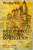 Raccontando della Terra di Mezzo e non. Un mondo fatato popolato di elfi, di gnomi e di antichi bardi (Biblioteca 80. Narratori) Novels & Short Stories
