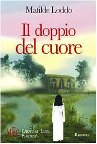 Il doppio del cuore. Sardegna: tra fuga e ritorno (Biblioteca 80. Narratori) Contemporary literature