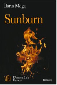 Sunburn. Una incandescente storia d'amore e morte (Biblioteca 80. Narratori) Contemporary literature