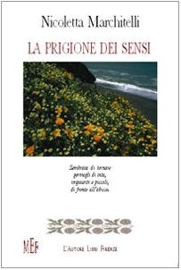 Prigione dei sensi (Biblioteca 80. Poeti) Poetry