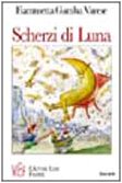 Scherzi di luna. Un'amicizia speciale fra la luna e un piccolo astronomo (Biblioteca 80. Ragazzi) Novels & Short Stories