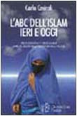 L'ABC dell'Islam. Civiltà occidentale e civiltà islamica. La via del dialogo nella concretezza della politica (Biblioteca 80. Saggi) Religion & Esotericism