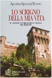 Lo scrigno della mia vita. Il Canavese, un meraviglioso angolo del Piemonte (Biblioteca 80. Narratori) Contemporary literature