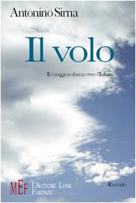 Il volo. Il coraggioso slancio verso l'infinito (Biblioteca 80. Narratori) Contemporary literature