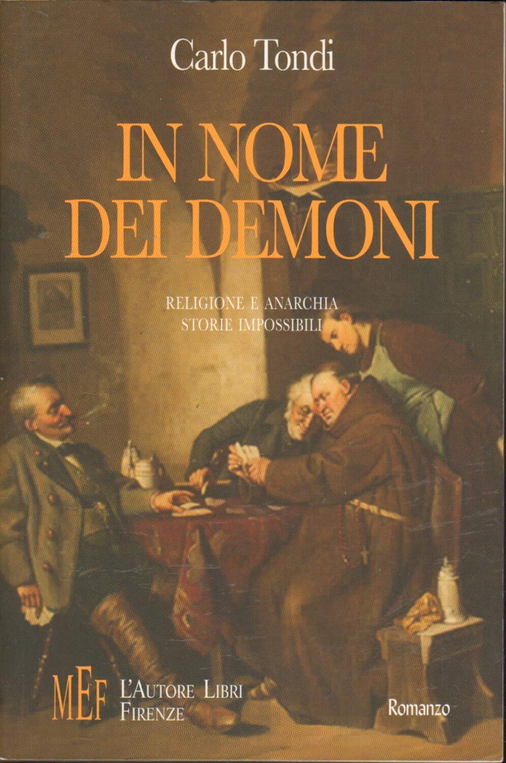 In nome dei demoni. Religione e anarchia. Storie impossibili (Biblioteca 80. Narratori) Contemporary literature