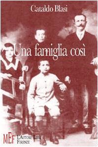 Una famiglia così. Uno spaccato di vita familiare nella Taranto del '900 (Biblioteca 80) Contemporary literature Books