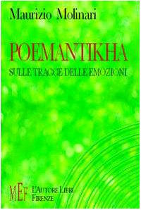 Poemantikha. Sulle tracce delle emozioni (Biblioteca 80) Contemporary literature