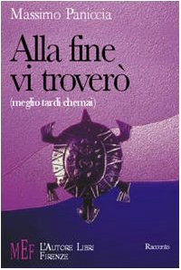Alla fine vi troverò (meglio tardi che mai). Come ribaltare un'esistenza alla deriva (Biblioteca 80. Narratori) Contemporary literature