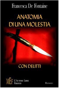 Anatomia di una molestia con delitti. Storie di abusi e soprusi aziendali dietro l'omicidio di due alti dirigenti book