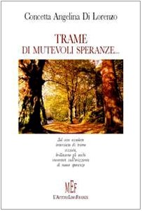 Trame di mutevoli speranze... (Biblioteca 80. Poeti) Poetry