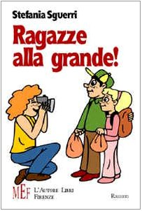 Ragazze alla grande! Quattro amiche inseparabili fra scuola, sogni e primi amori book