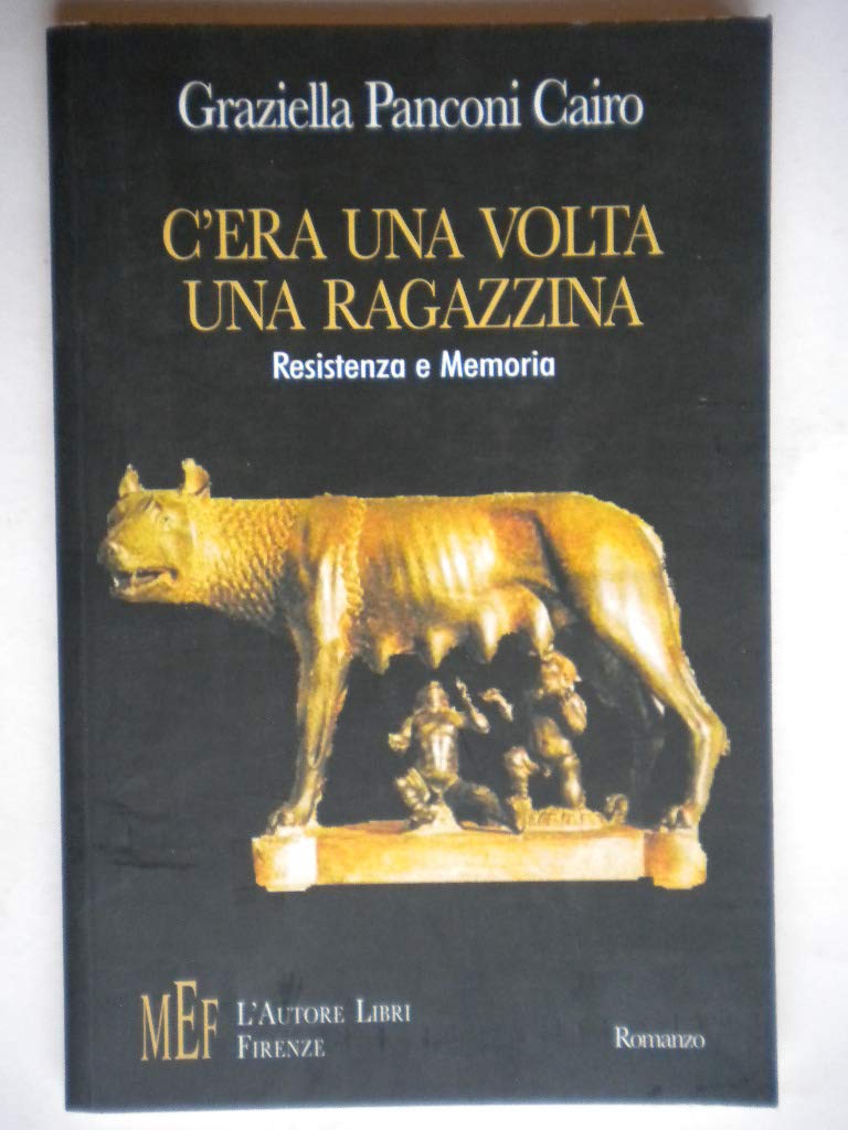 C'era una volta una ragazzina. Resistenza e memoria (Biblioteca 80. Narratori) Historical Fiction