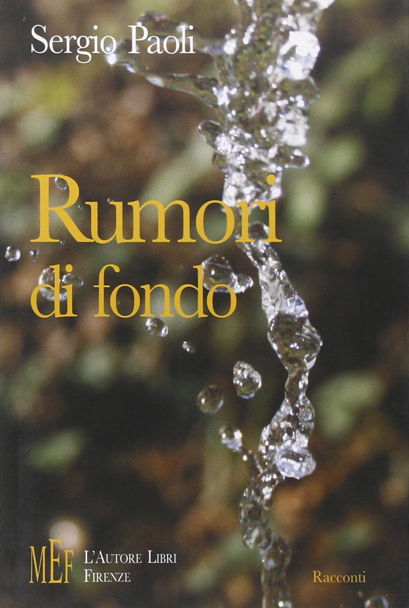 Rumori di fondo. L'irrompere dell'imprevisto nella quotidianità (Biblioteca 80. Narratori) Essays & Short Stories