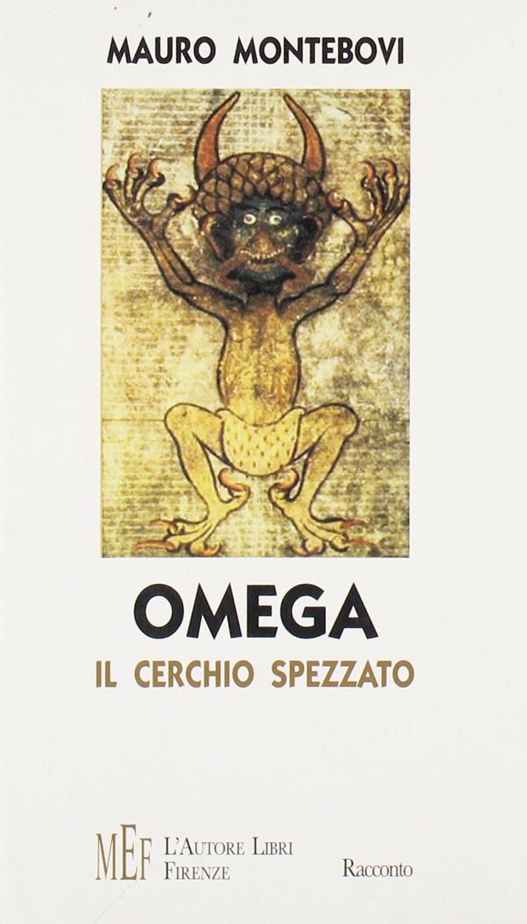 Omega. Il cerchio spezzato. Un gruppo di esilaranti personaggi coinvolti in una strana indagine book