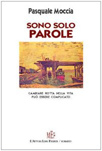 Sono solo parole. Cambiare rotta nella vita può essere complicato (Biblioteca 80) Contemporary literature Books