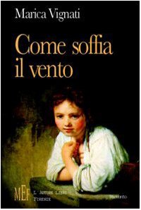 Come soffia il vento. Una bambina «abusata» al centro di una vicenda di dolore e di speranza book