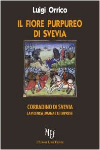 Il fiore purpureo di Svevia (Biblioteca 80) Biographies & Memoirs