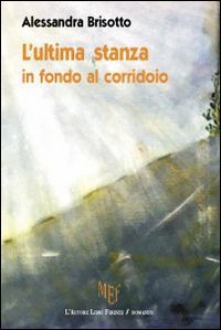 L'ultima stanza in fondo al corridoio (Biblioteca 80) Contemporary literature