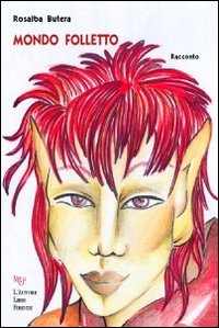 Mondo folletto (Biblioteca 80. Narratori) Novels & Short Stories