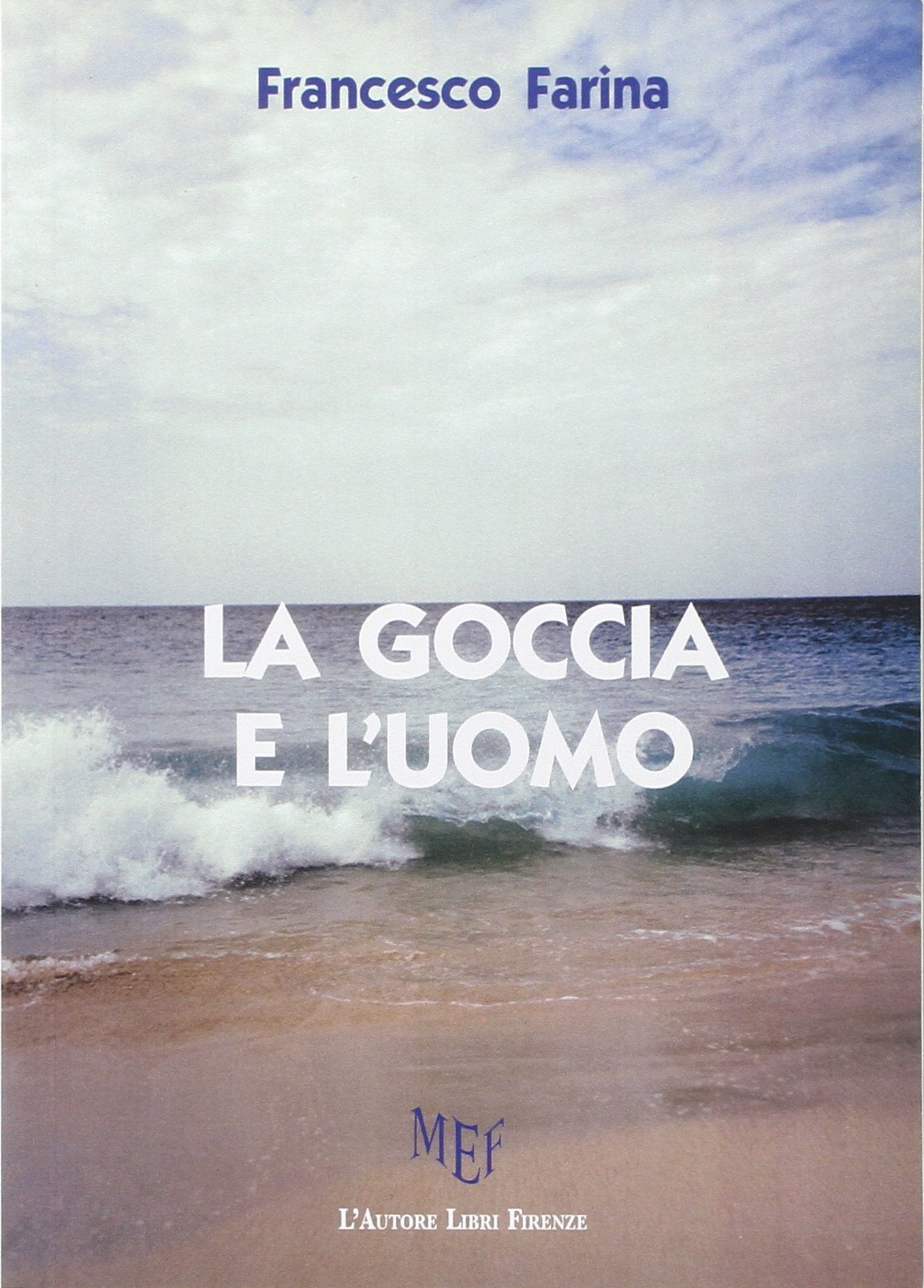 La goccia e l'uomo (Biblioteca 80. Narratori) Contemporary literature