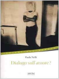 Dialogo sull'amore? (Indicativo presente) Contemporary literature