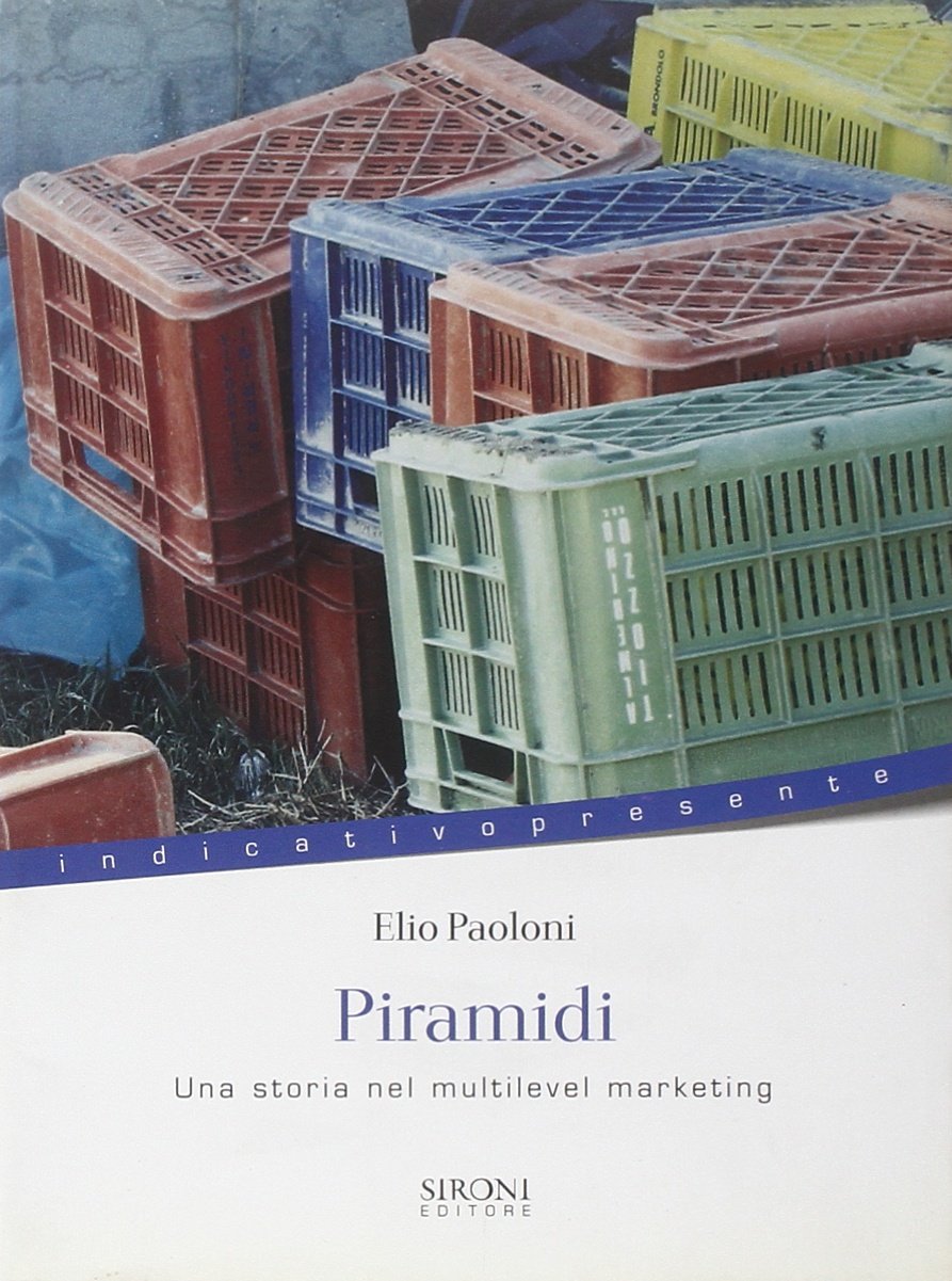 Piramidi. Una storia nei multilevel marketing book