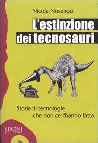 L'estinzione dei tecnosauri. Storie di tecnologie che non ce l'hanno fatta Music